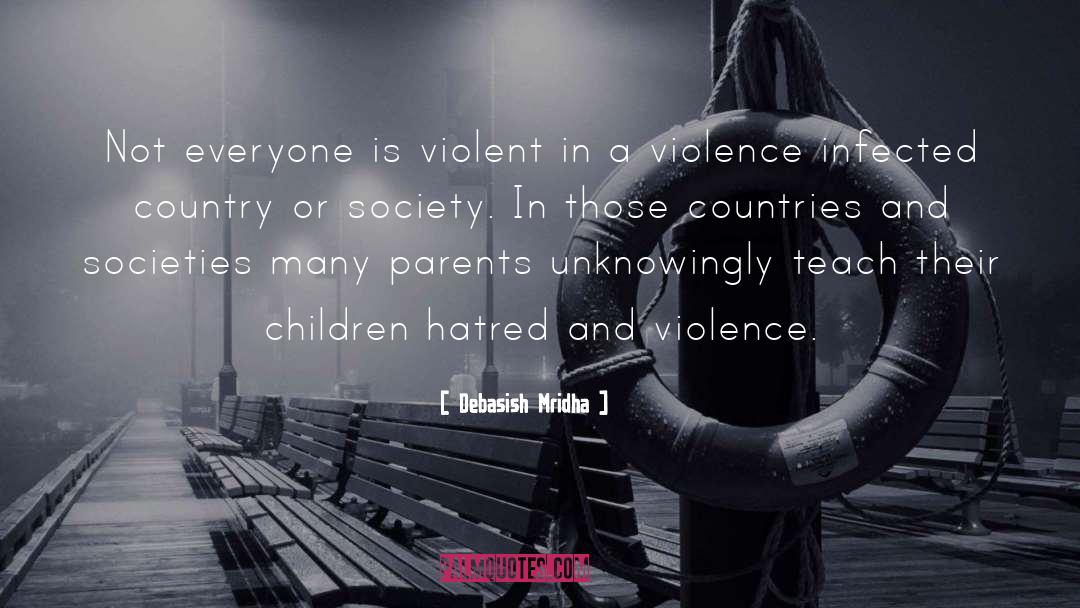 Violent Society quotes by Debasish Mridha