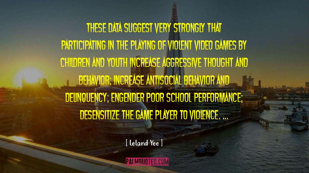 Violent Video Games quotes by Leland Yee