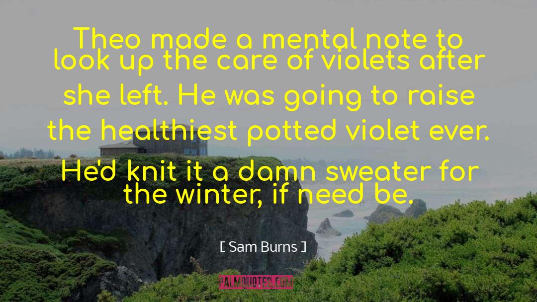 Violets quotes by Sam Burns