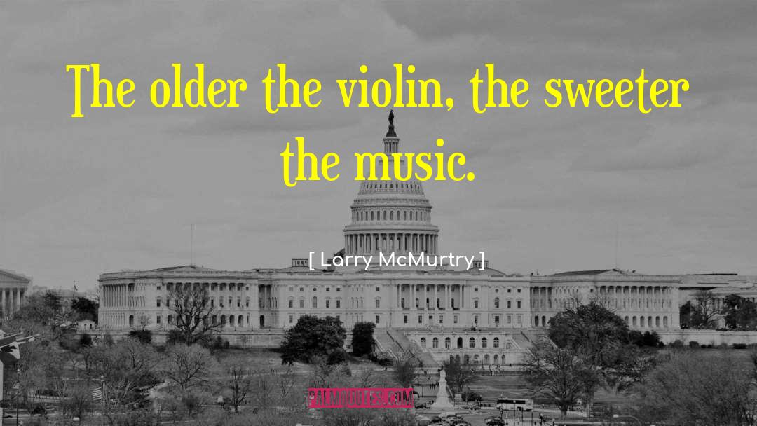 Violin quotes by Larry McMurtry