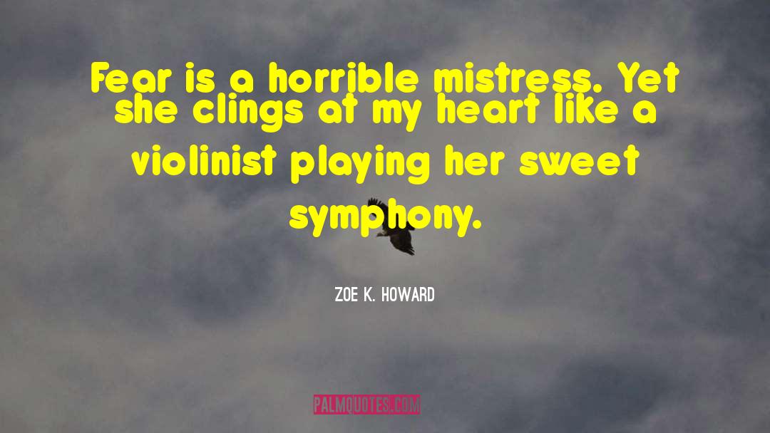 Violinist quotes by Zoe K. Howard