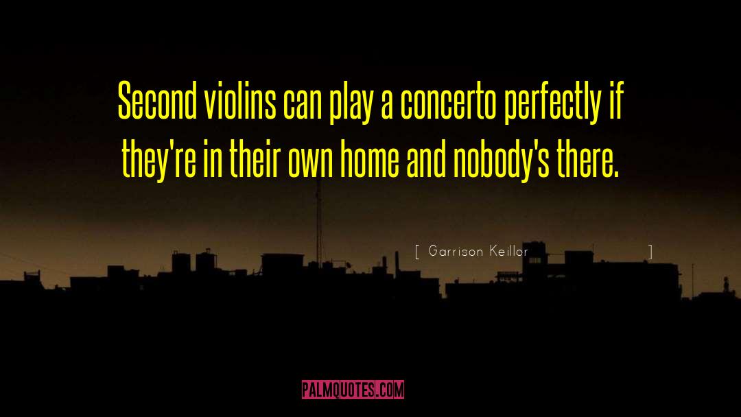 Violins quotes by Garrison Keillor