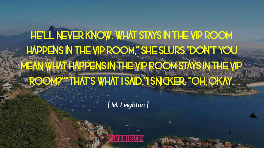 Vip quotes by M. Leighton