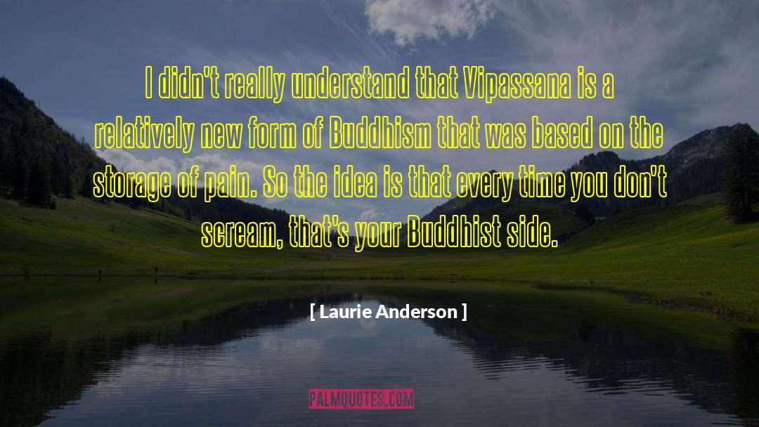 Vipassana quotes by Laurie Anderson