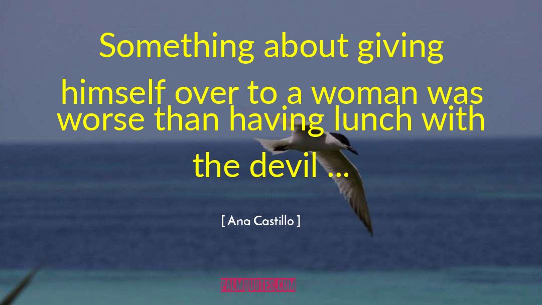 Virgin Heroine quotes by Ana Castillo