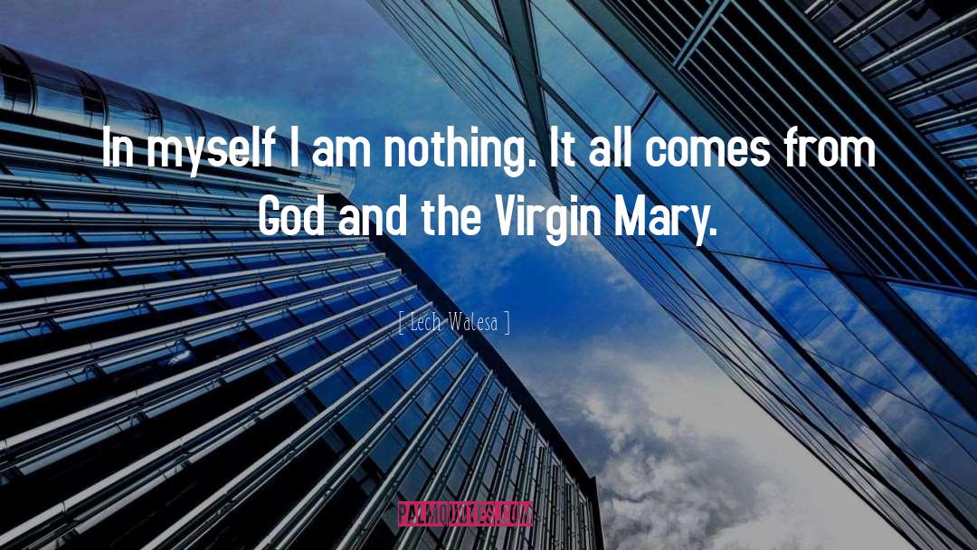 Virgin Mary quotes by Lech Walesa