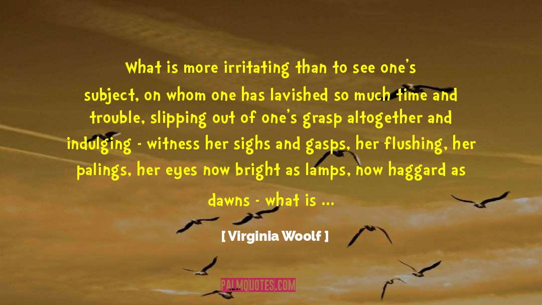 Virginia Pritchard quotes by Virginia Woolf