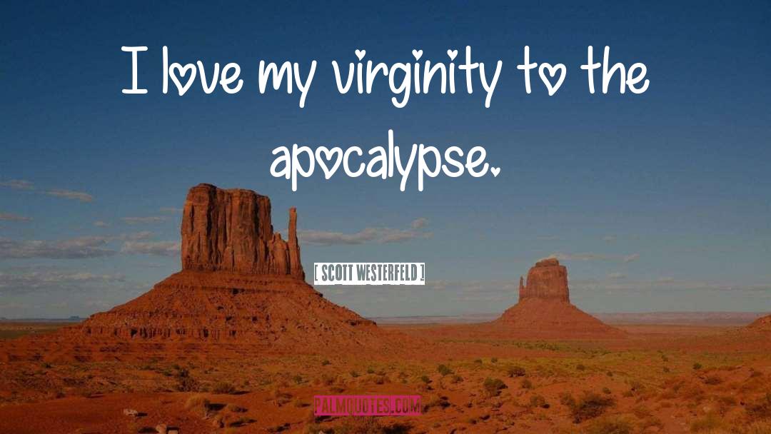 Virginity quotes by Scott Westerfeld