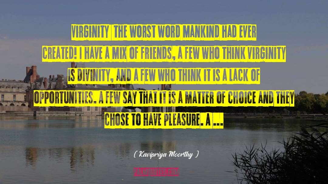 Virginity quotes by Kavipriya Moorthy