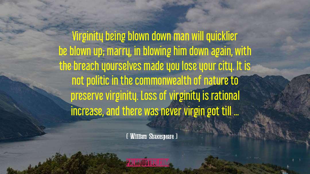 Virginity quotes by William Shakespeare