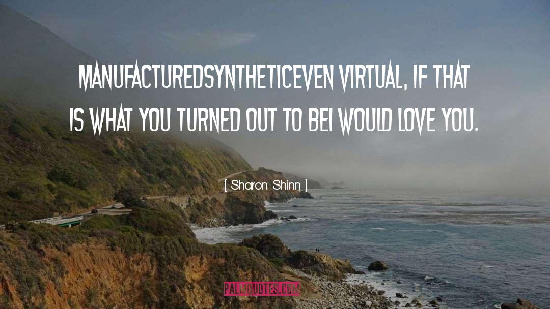 Virtual Assets quotes by Sharon Shinn