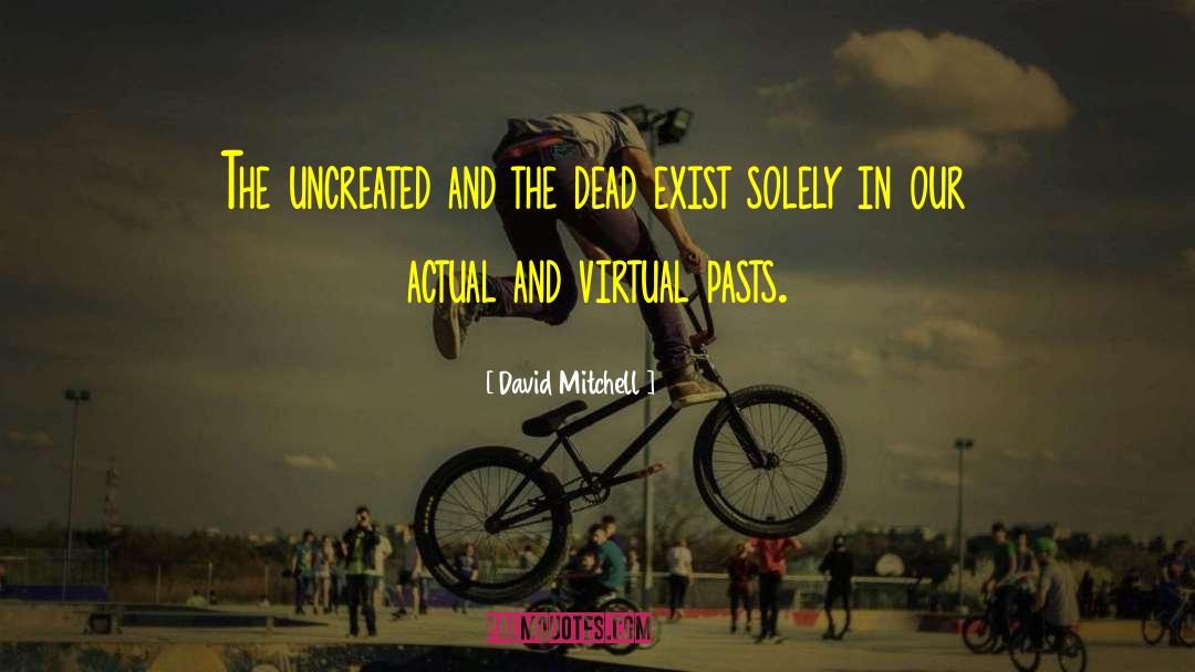 Virtual quotes by David Mitchell