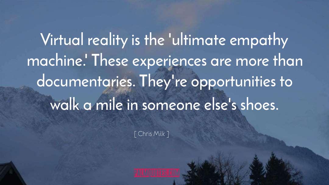 Virtual Reality quotes by Chris Milk