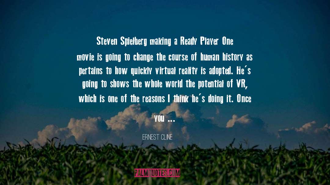 Virtual Reality quotes by Ernest Cline