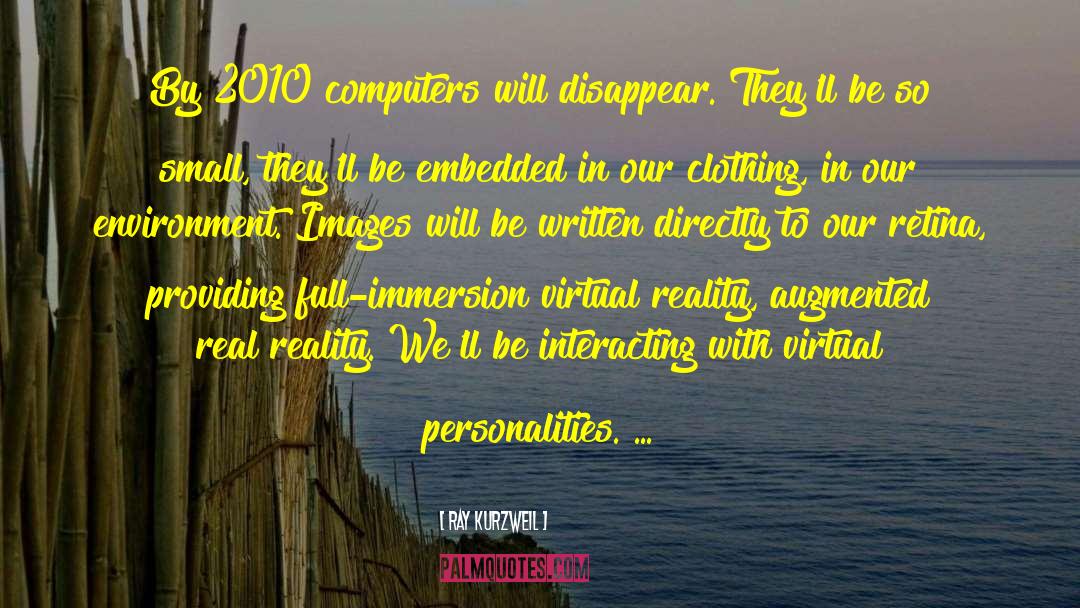 Virtual Reality quotes by Ray Kurzweil
