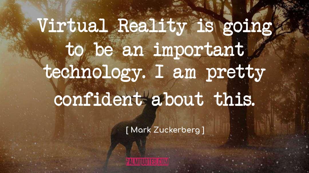 Virtual Reality quotes by Mark Zuckerberg