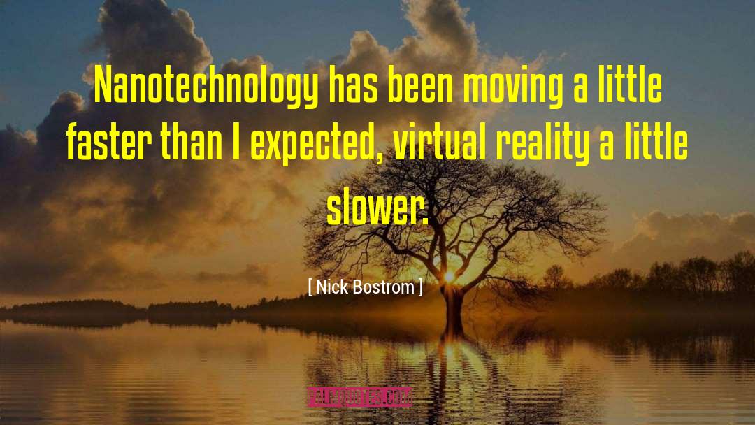 Virtual Reality quotes by Nick Bostrom