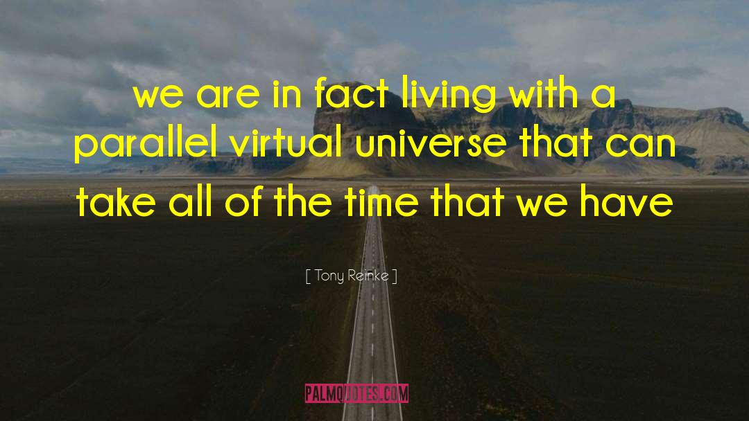 Virtual Universe quotes by Tony Reinke
