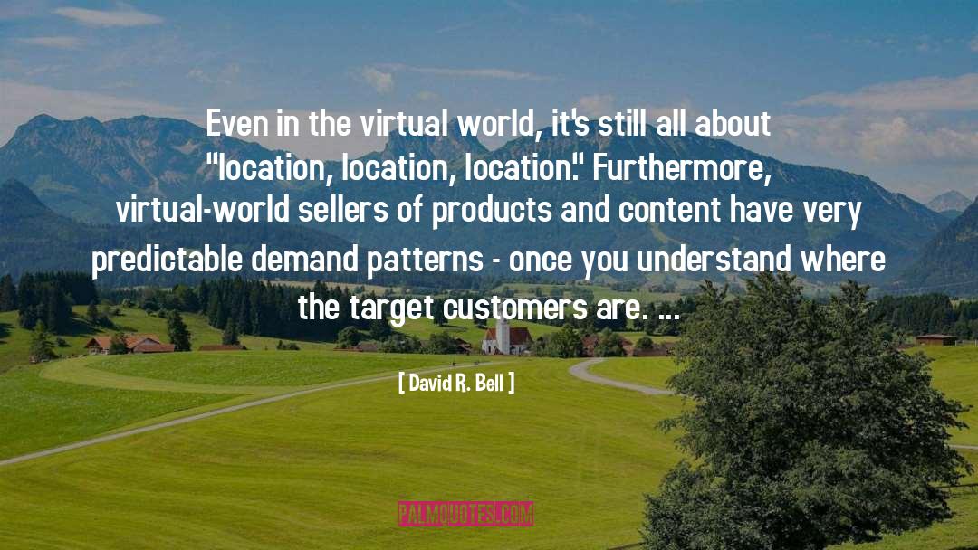 Virtual World quotes by David R. Bell