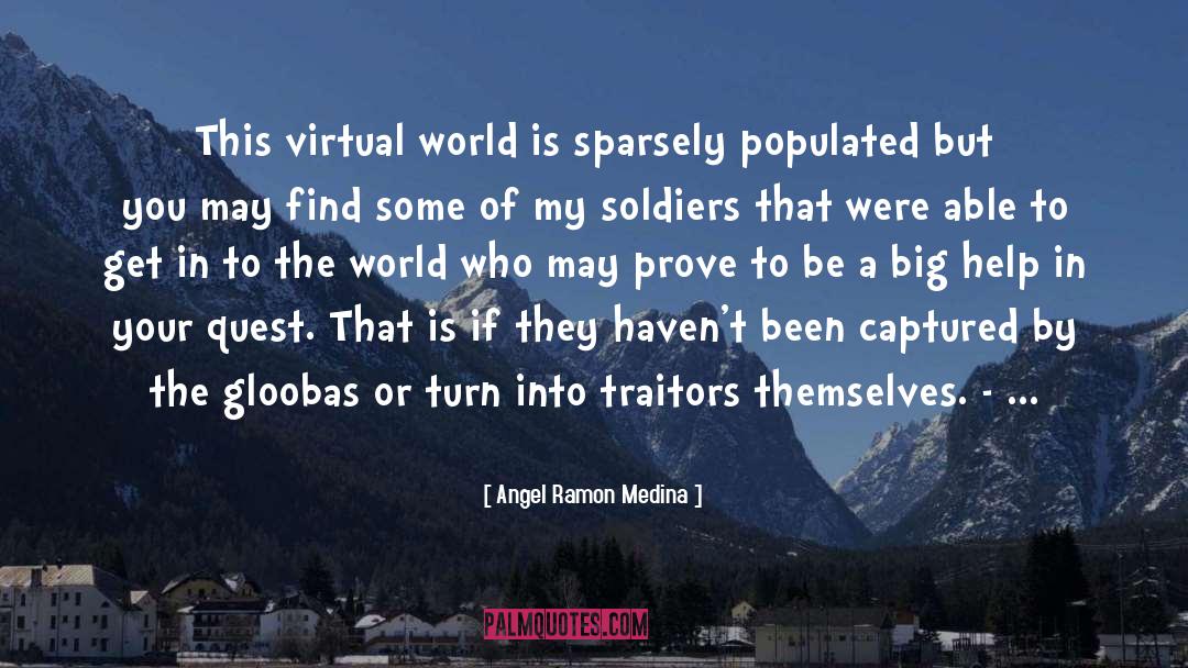 Virtual World quotes by Angel Ramon Medina