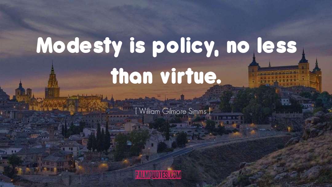 Virtue Eternity quotes by William Gilmore Simms