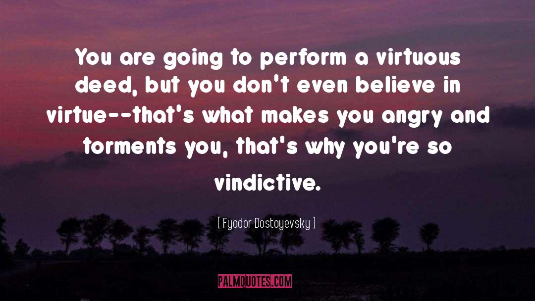 Virtue Eternity quotes by Fyodor Dostoyevsky