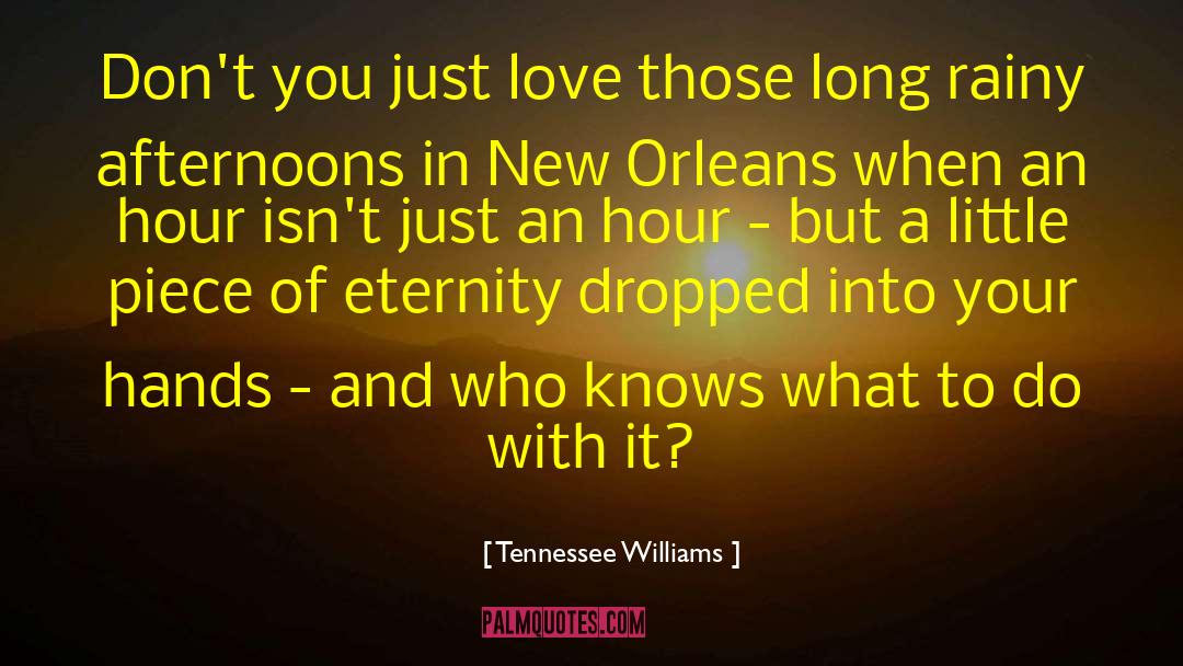 Virtue Eternity quotes by Tennessee Williams