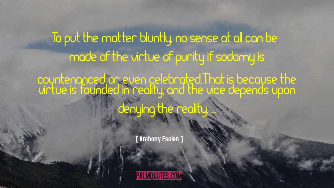 Virtue Falls quotes by Anthony Esolen