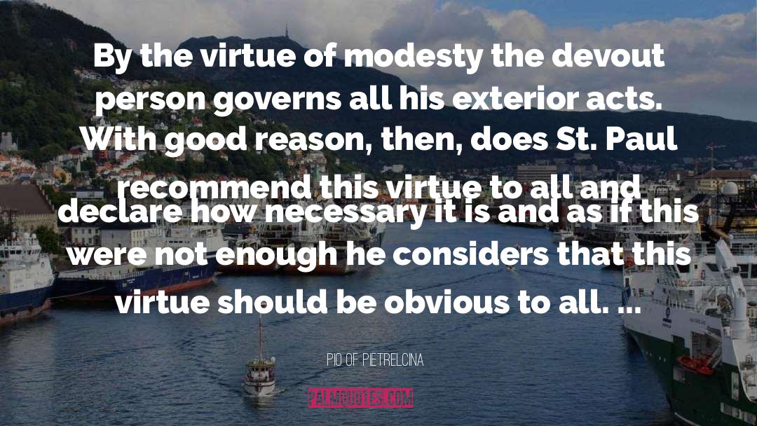 Virtue Of Modesty quotes by Pio Of Pietrelcina