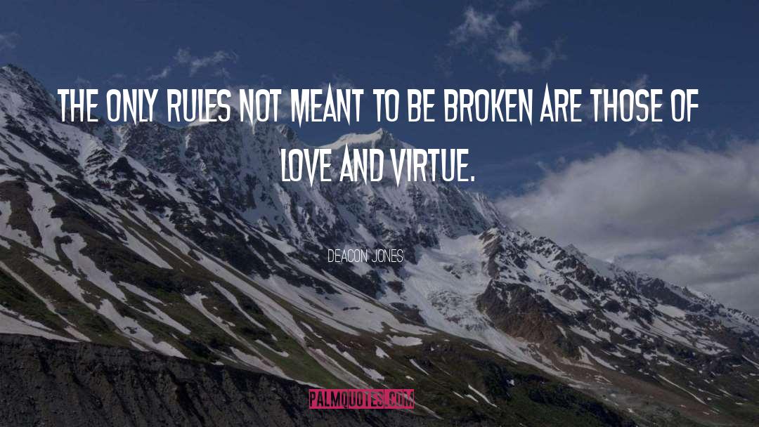 Virtue quotes by Deacon Jones