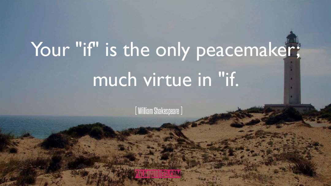 Virtue quotes by William Shakespeare