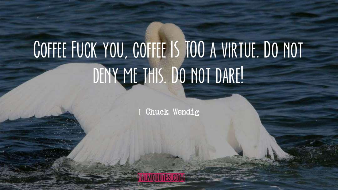 Virtue Signaling quotes by Chuck Wendig