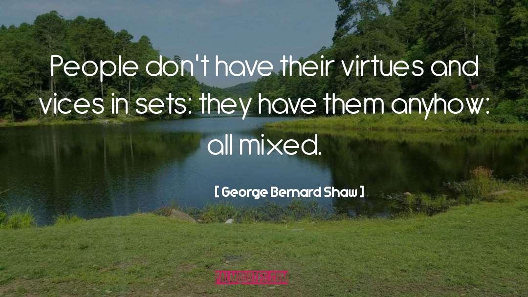 Virtues And Vices quotes by George Bernard Shaw