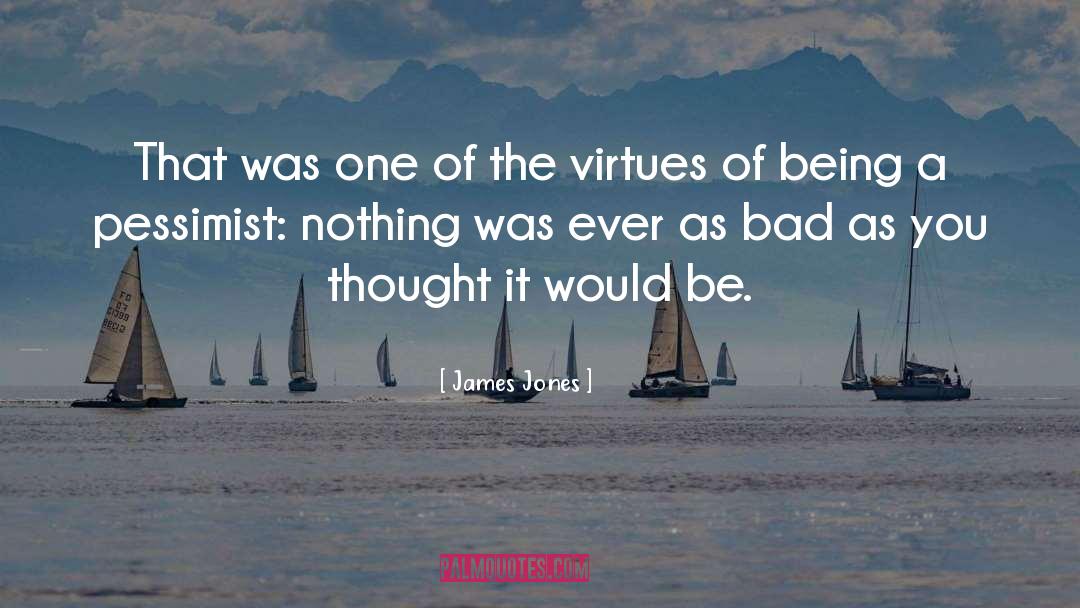 Virtues quotes by James Jones