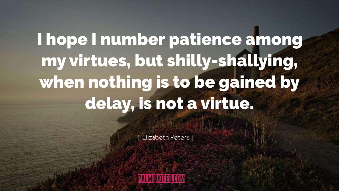 Virtues quotes by Elizabeth Peters