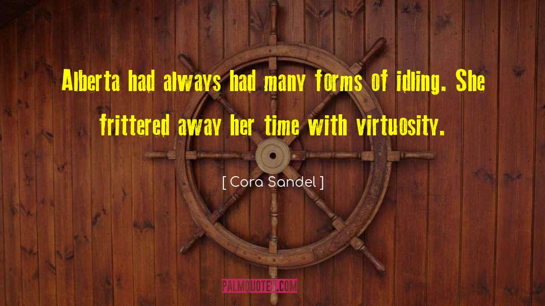 Virtuosity quotes by Cora Sandel