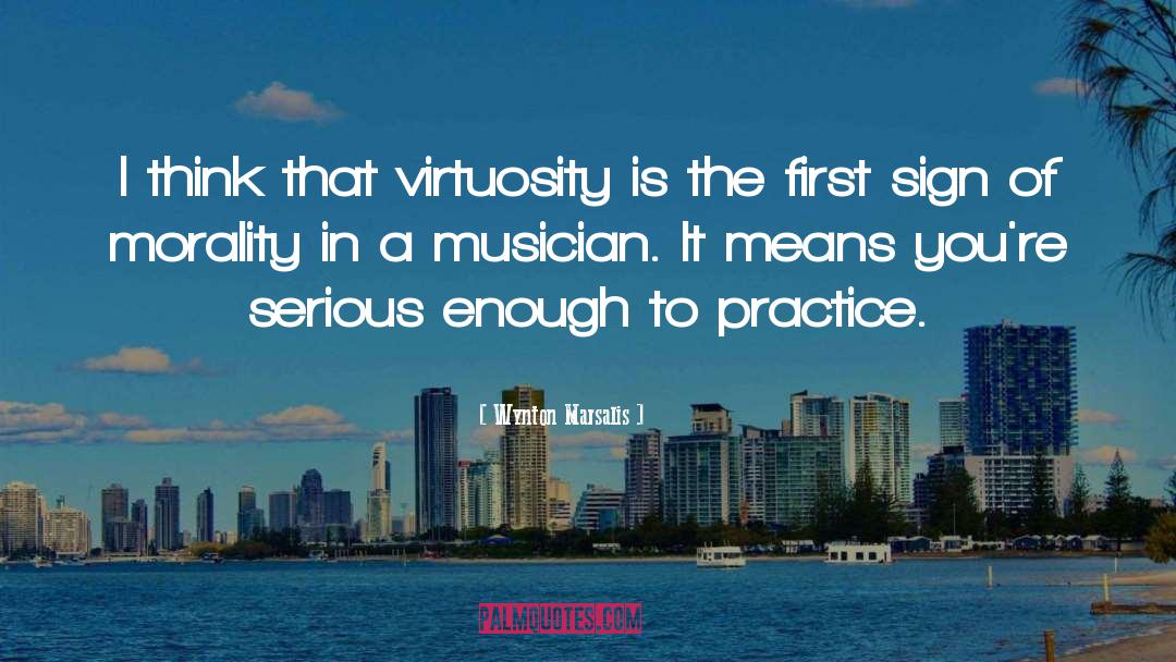 Virtuosity quotes by Wynton Marsalis