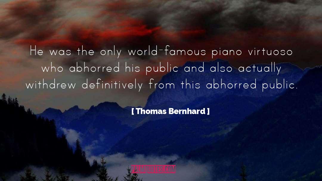 Virtuoso quotes by Thomas Bernhard