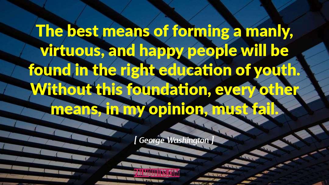 Virtuous Intentions quotes by George Washington