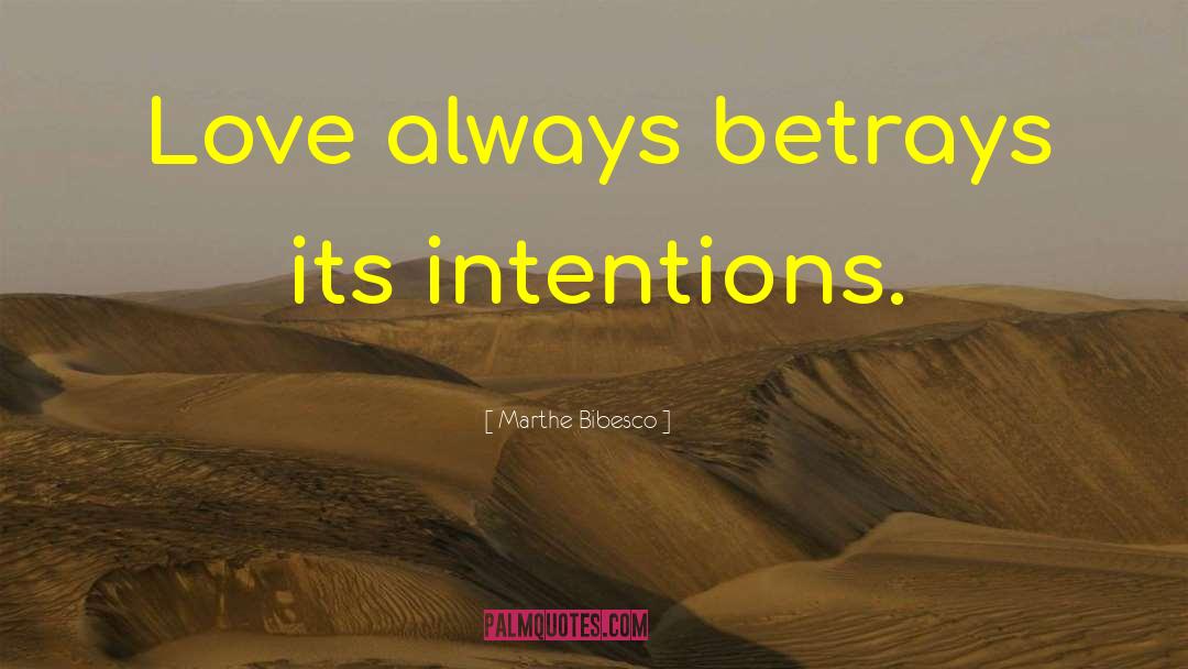 Virtuous Intentions quotes by Marthe Bibesco