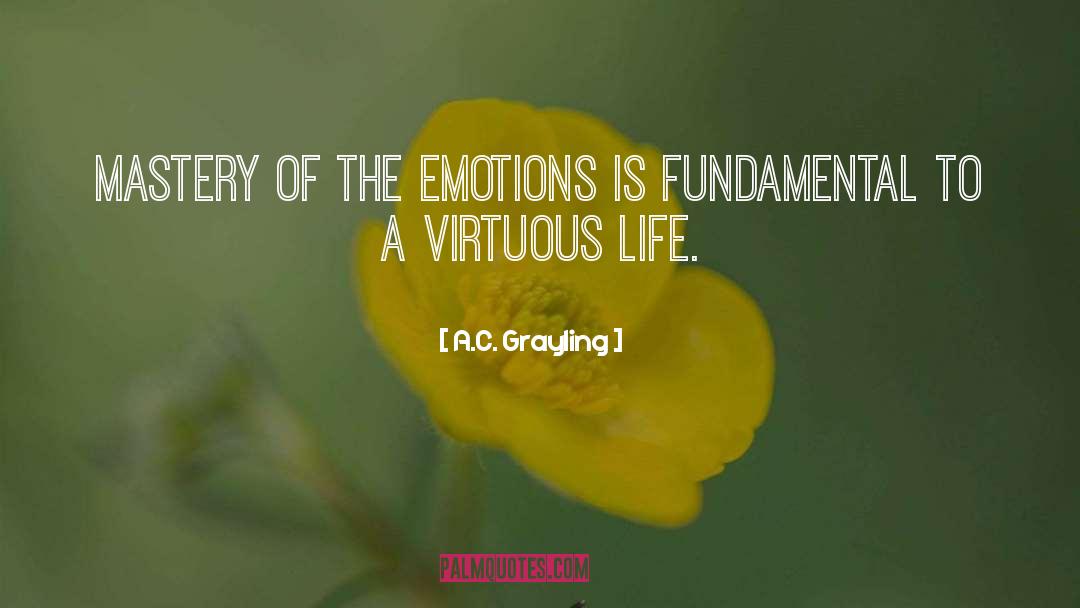 Virtuous Life quotes by A.C. Grayling