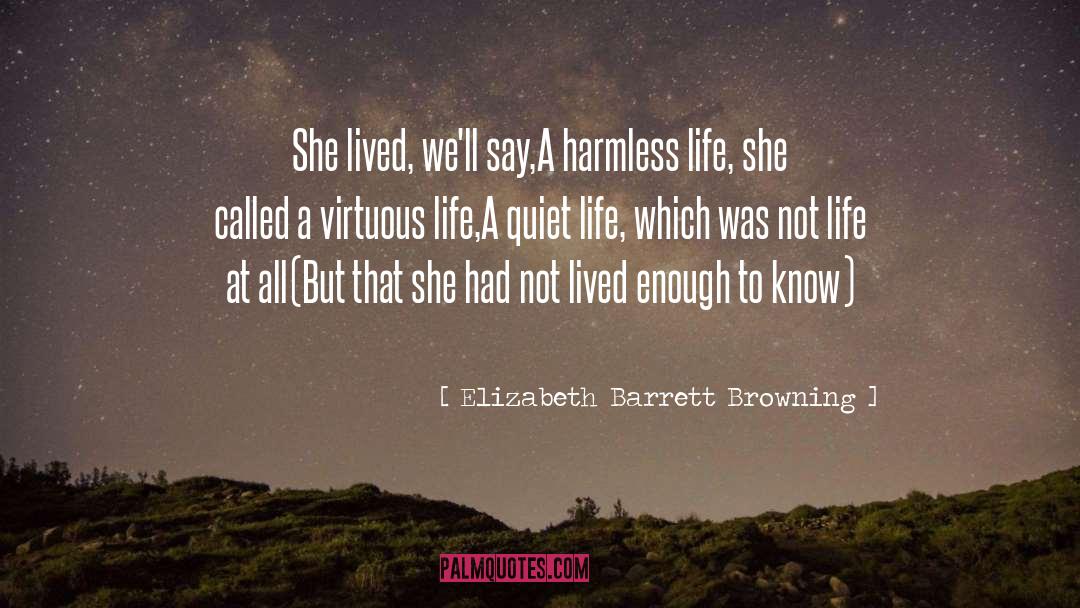 Virtuous Life quotes by Elizabeth Barrett Browning