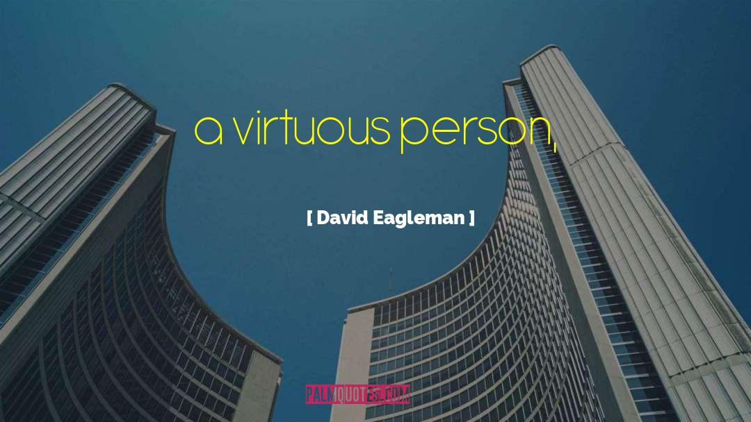 Virtuous Person quotes by David Eagleman