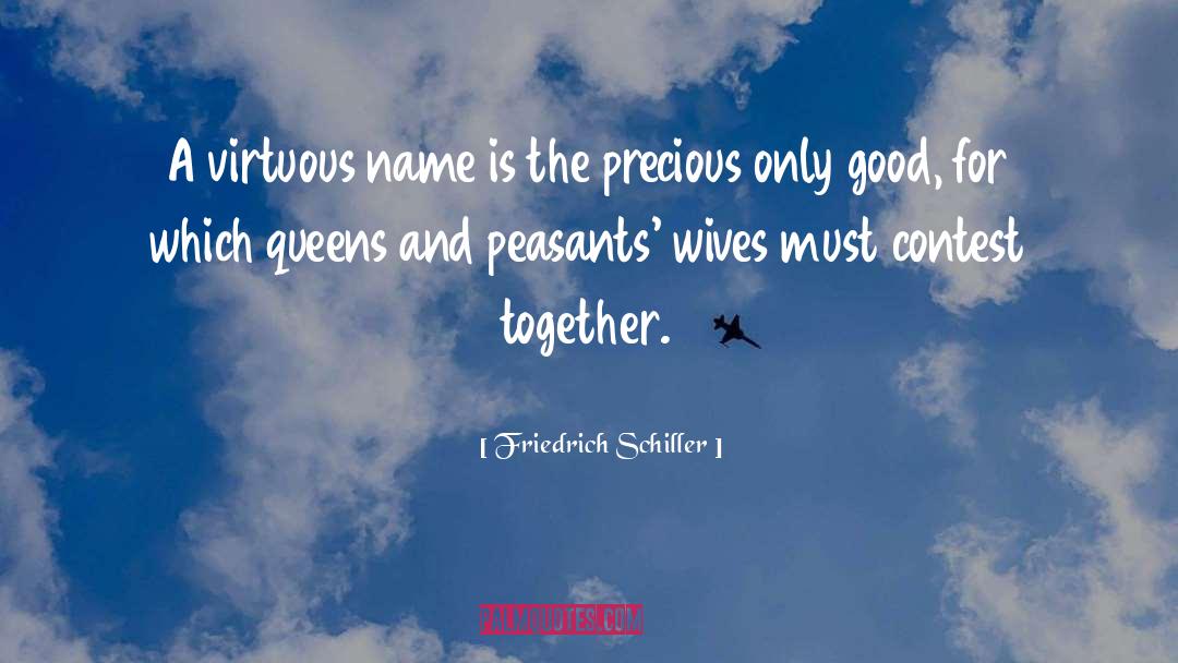 Virtuous quotes by Friedrich Schiller