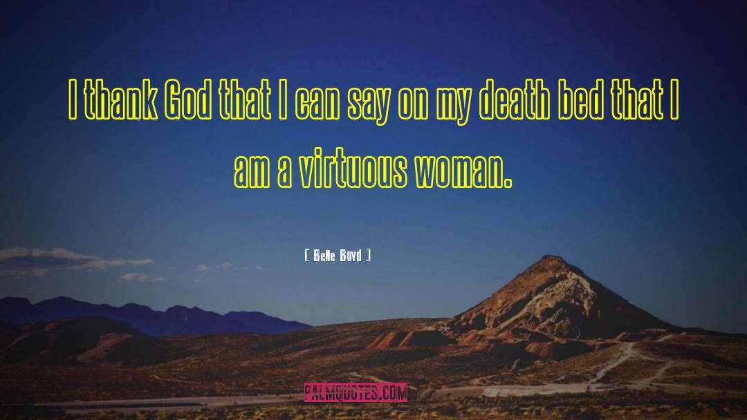 Virtuous Woman quotes by Belle Boyd
