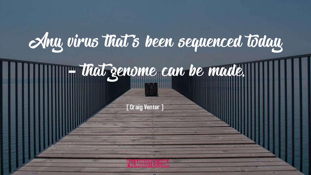 Viruses quotes by Craig Venter