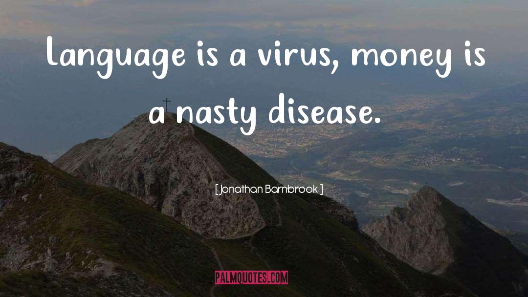 Viruses quotes by Jonathan Barnbrook