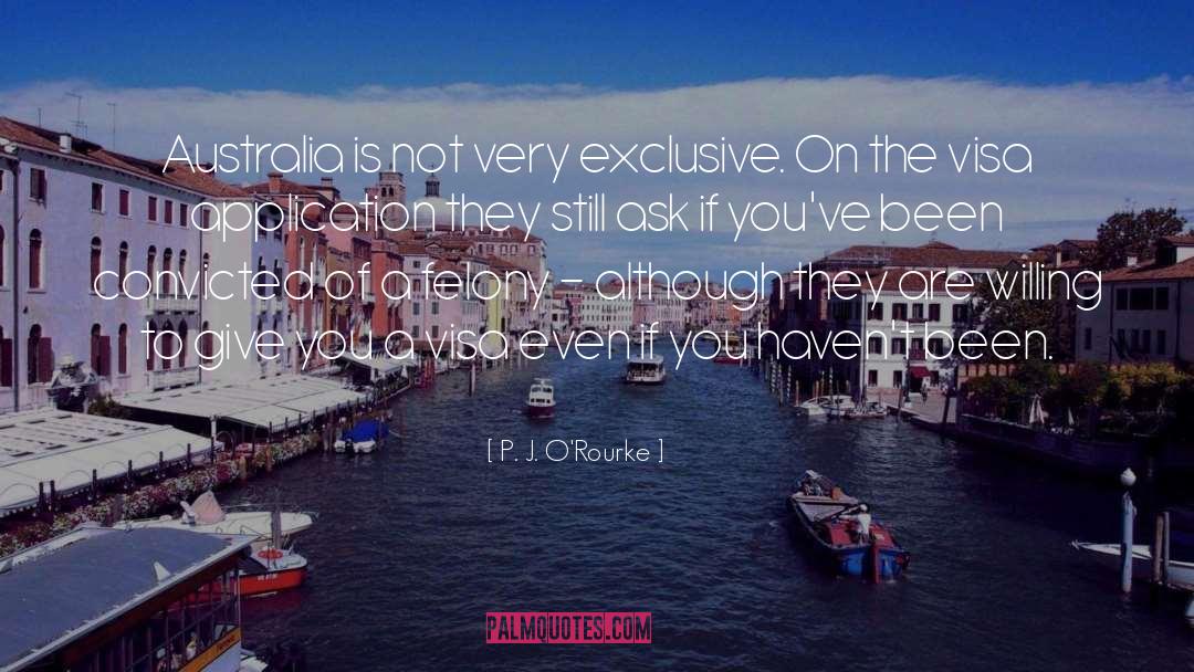 Visa quotes by P. J. O'Rourke