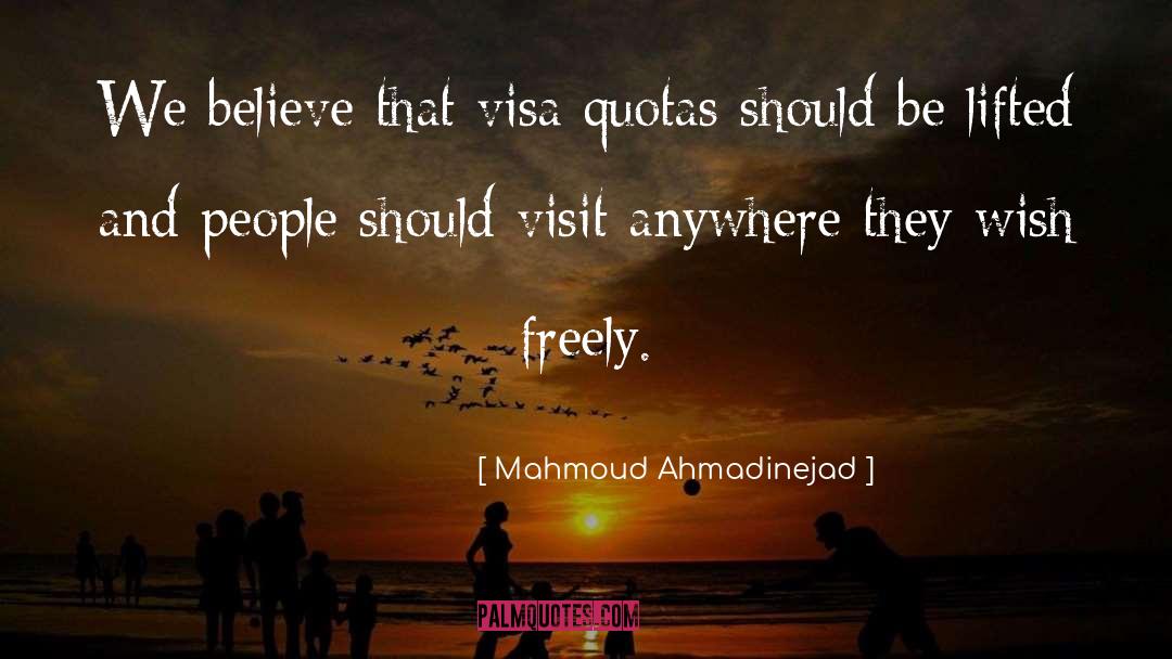 Visa quotes by Mahmoud Ahmadinejad