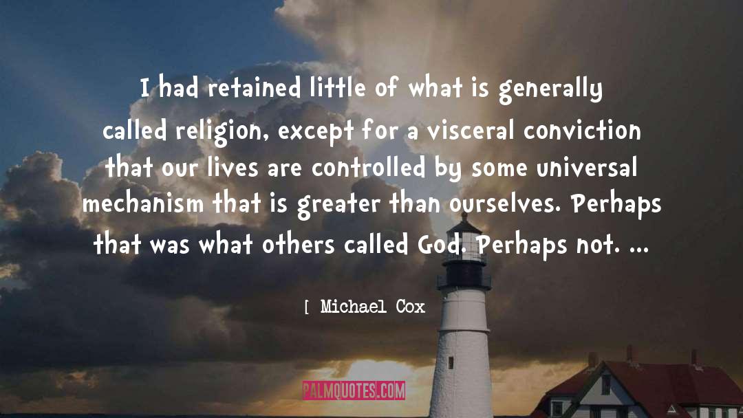 Visceral quotes by Michael Cox